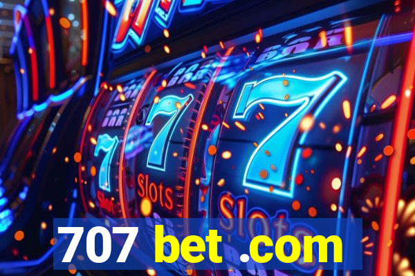 707 bet .com